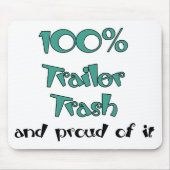 Funny Trailer Park Shirten en Gifts Muismat (Voorkant)