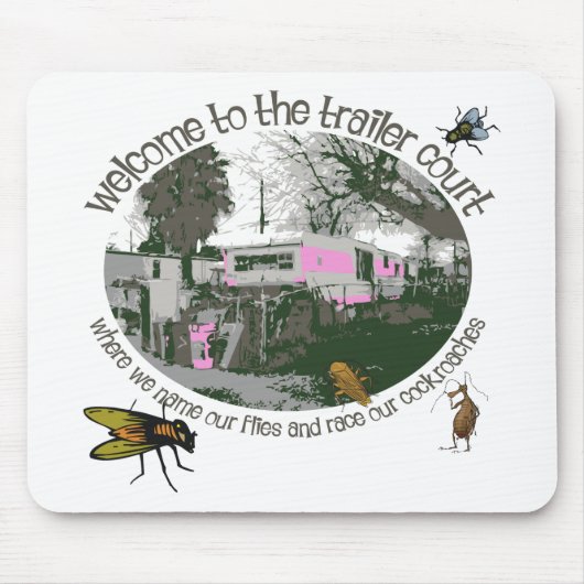 Funny Trailer Park Shirten en Gifts Muismat (Voorkant)