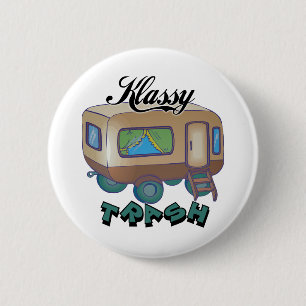 Funny Trailer Park Shirten en Gifts Ronde Button 5,7 Cm