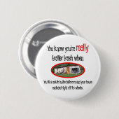 Funny Trailer Park Shirten en Gifts Ronde Button 5,7 Cm (Voorkant /achterkant)