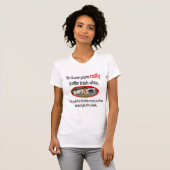 Funny Trailer Park Shirten en Gifts T-shirt (Voorkant volledig)