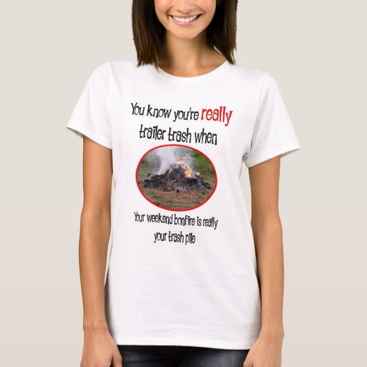 Funny Trailer Park Shirten en Gifts T-shirt (Voorkant)