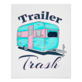 Funny Trailer Trash RV Camping Perfect Poster (Voorkant)