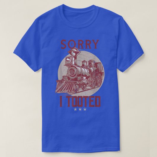 Funny Train Lovers Sorry dat ik design heb getook T-shirt (Design voorkant)