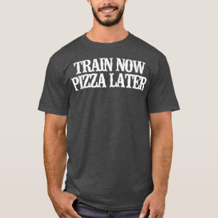  Funny Train nu Pizza later Sarcastic Vint T-shirt