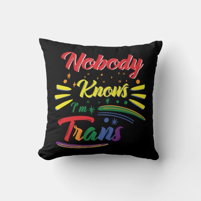 Funny Trans | Niemand weet dat ik Trans ben | LGBT Kussen (Voorkant)