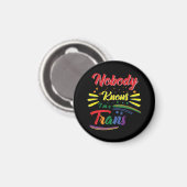 Funny Trans | Niemand weet dat ik Trans ben | LGBT Magneet (Voorkant / Achterkant)