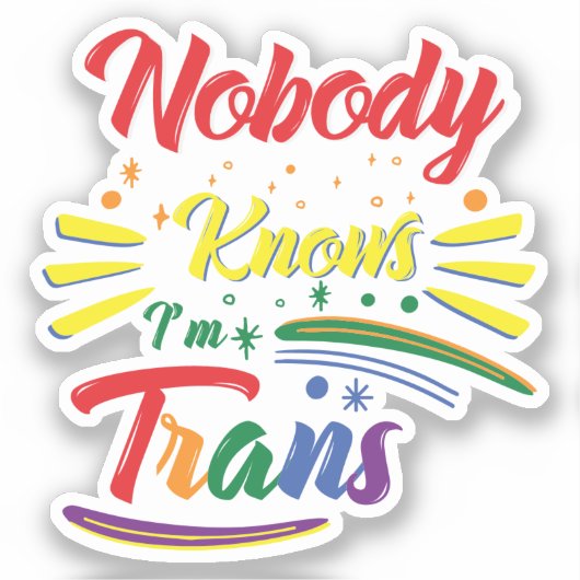 Funny Trans | Nobody Knows I'm Trans | LGBTQ Squar Sticker (Voorkant)