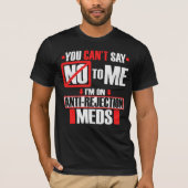 Funny Transplant Shirt Ik ben op anti-afstotingsmi (Voorkant)