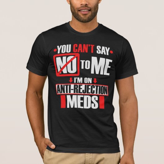 Funny Transplant Shirt Ik ben op anti-afstotingsmi (Voorkant)