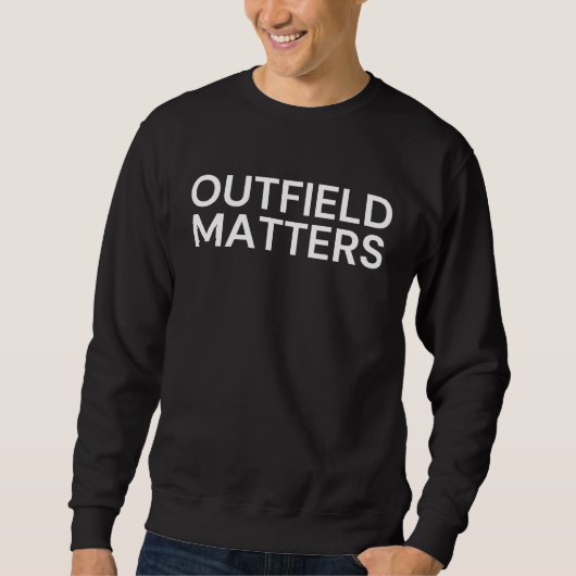 Funny Travel Baseball Outfield Matters Outfielders Trui (Voorkant)