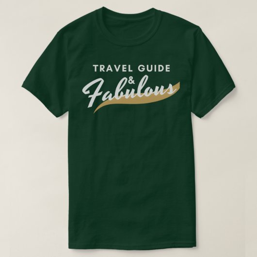 Funny Travel Guide Gift Fabulous T-shirt (Design voorkant)