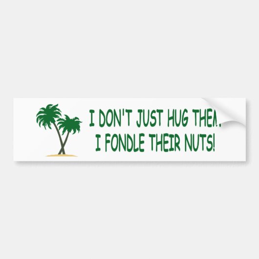Funny tree hugger bumpersticker (Voorkant)