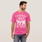Funny Trending I Choose The Bear 2024 Bear In The  T-shirt (Voorkant volledig)