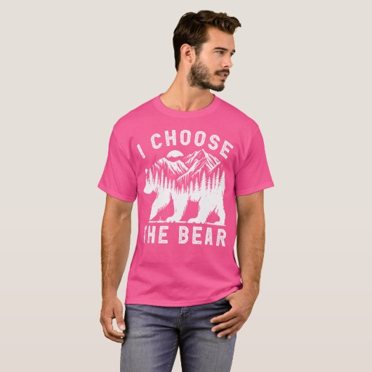 Funny Trending I Choose The Bear 2024 Bear In The  T-shirt (Voorkant volledig)