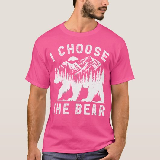Funny Trending I Choose The Bear 2024 Bear In The  T-shirt (Voorkant)