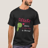 Funny Trex Valentijnsdag Rawr betekent dat ik van  T-shirt (Voorkant)