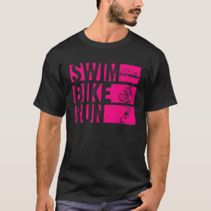Funny Triathlon Swim Bike Run Design Mannen Women  T-shirt