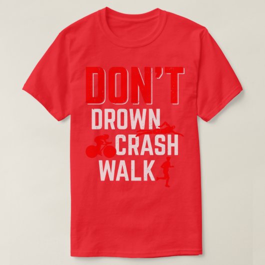 Funny Triathlon Triathlet Triathlete Gift T-shirt (Design voorkant)