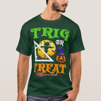 Funny Trig Or Treat Math Teacher Lover Halloween C T-shirt