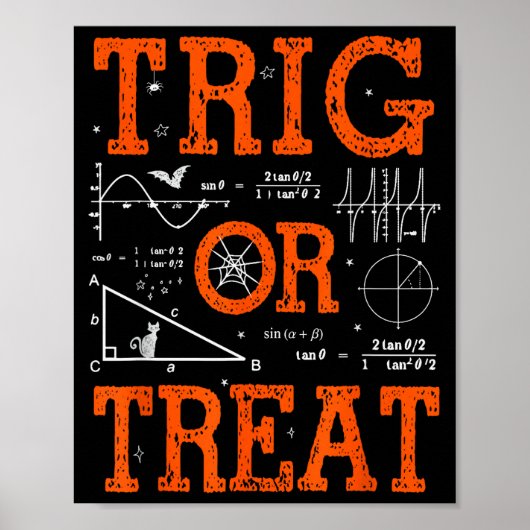 Funny Trig Or Treat Trigonometry Math Teacher Hall Poster (Voorkant)