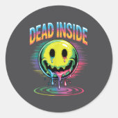 Funny Trippy Dead Inside Quote Sarcasm Meme Gothic Ronde Sticker (Voorkant)