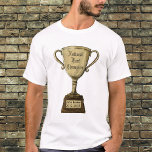 Funny  Trophy Award T-shirt<br><div class="desc">Ken je iemand die een kampioen verderop is,  burper,  belcher..? Grappig aanpasbare trofee met ruimte om elke "titel" op de trofee zelf toe te voegen in het fancy lettertype voor kalligrafie,  en hun naam en jaar of jaren van het kampioenschap hieronder op de basis toe te voegen!</div>