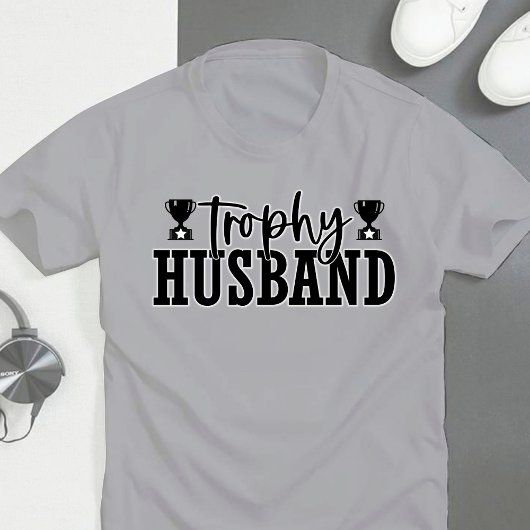 Funny Trophy Husband T-Shirt