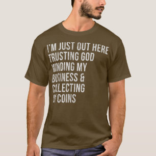 Funny Trouting God Minding My Business Sarcastic C T-shirt