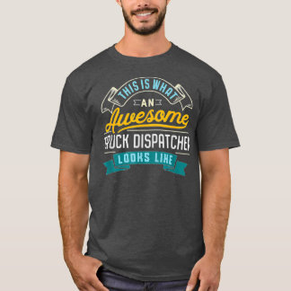Funny Truck Dispatcher Geweldige banenberoep T-shirt