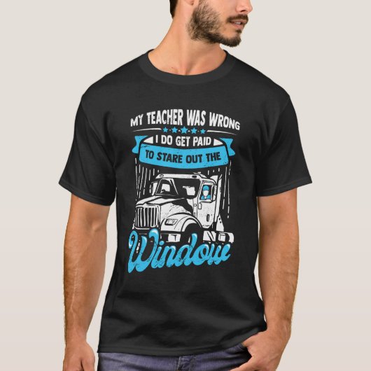 Funny Trucker 18 Wheeler Truck Driver Gift T-shirt (Voorkant)