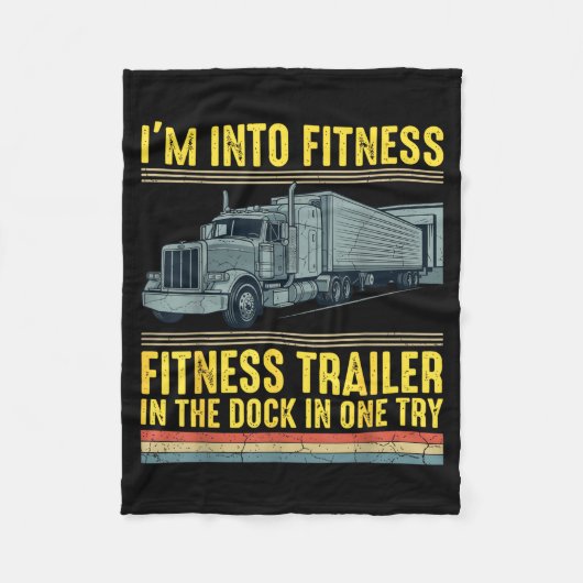 Funny Trucker Quote I'm Into Fitness Trailer Docki Fleece Deken (Voorkant)