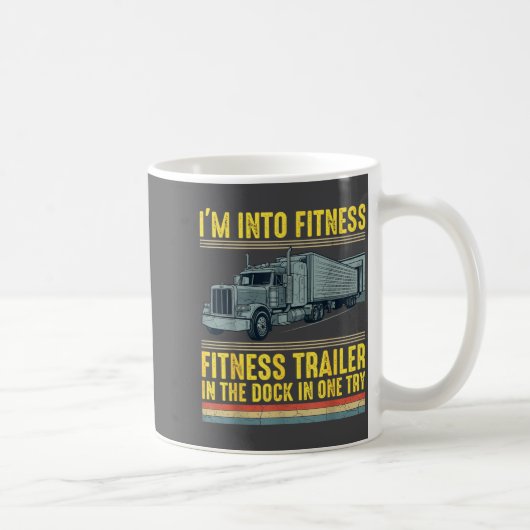 Funny Trucker Quote I'm Into Fitness Trailer Docki Koffiemok (Rechts)