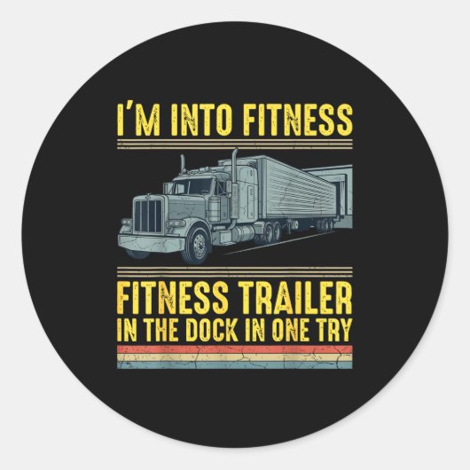 Funny Trucker Quote I'm Into Fitness Trailer Docki Ronde Sticker (Voorkant)
