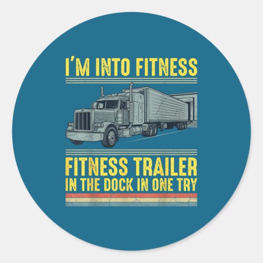 Funny Trucker Quote I'm Into Fitness Trailer Docki Ronde Sticker (Voorkant)