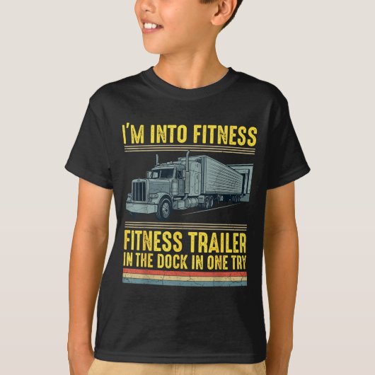 Funny Trucker Quote I'm Into Fitness Trailer Docki T-shirt (Voorkant)