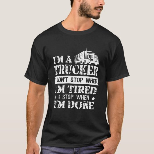 Funny Trucker stopt niet als hij voor de chauffeur T-shirt (Voorkant)