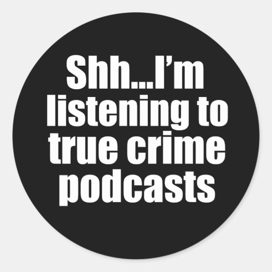 Funny True Crime Podcast Fan Ronde Sticker (Voorkant)