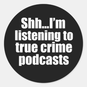 Funny True Crime Podcast Fan Ronde Sticker