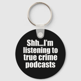 Funny True Crime Podcast Fan Sleutelhanger
