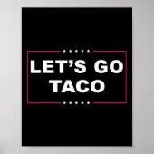 Funny Trump Always Chickens Out Meme Let's Go Taco Poster (Voorkant)