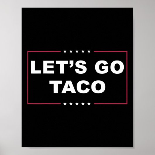 Funny Trump Always Chickens Out Meme Let's Go Taco Poster (Voorkant)