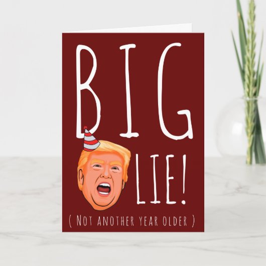 Funny Trump Birthday: Big Birthday Lie Kaart (Voorkant)