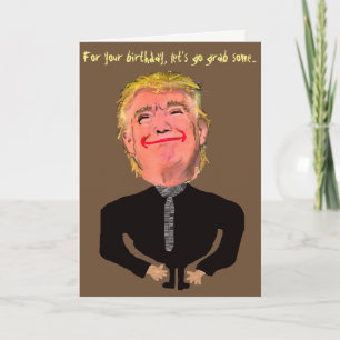 Funny Trump Birthday Grab Kaart