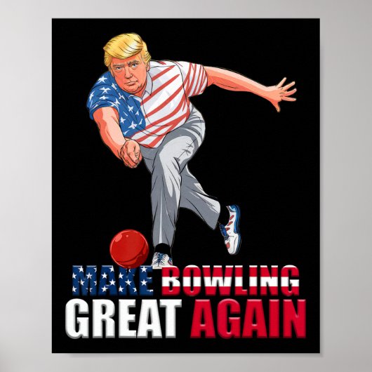 Funny Trump Bowling Make Bowling Great Again  Poster (Voorkant)