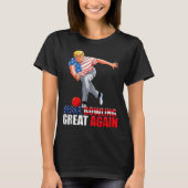 Funny Trump Bowling Make Bowling Great Again  T-shirt (Voorkant)