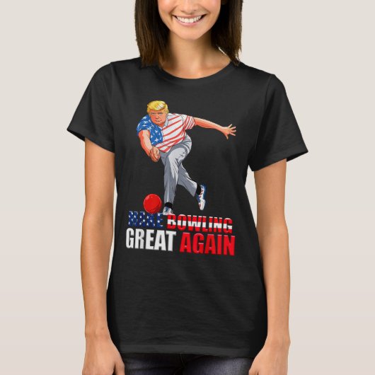 Funny Trump Bowling Make Bowling Great Again  T-shirt (Voorkant)
