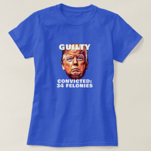 Funny Trump Guilty T-shirt