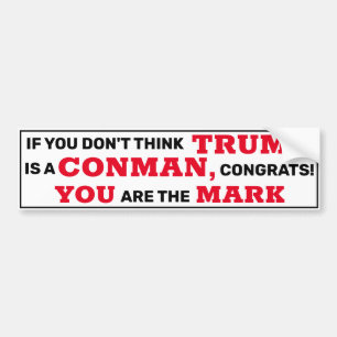Funny Trump is een Conman... jij bent de Mark. Bumpersticker