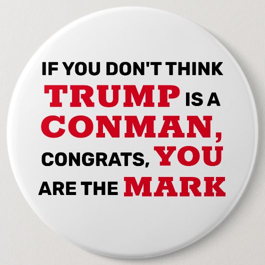 Funny Trump is een Conman... jij bent de Mark. Ronde Button 6,0 Cm (Voorkant)
